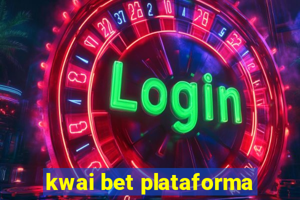 kwai bet plataforma